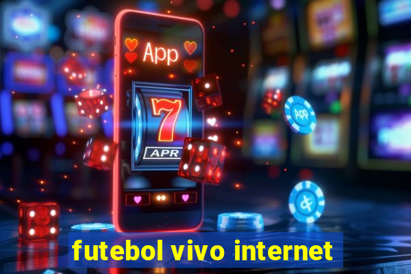 futebol vivo internet